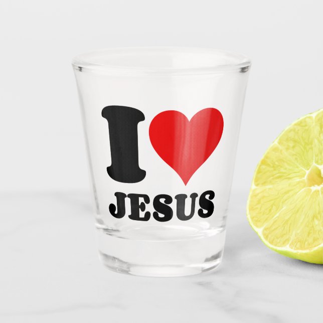 i love Jesus christian quote Shot Glass (Front)