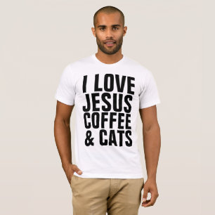 I LOVE JESUS COFFEE & CATS t-shirts