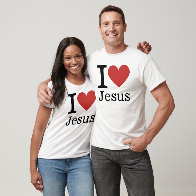 I ❤️ Love Jesus CUSTOMIZABLE  T-Shirt (Unisex)