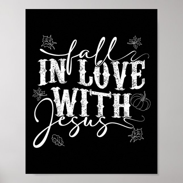 I Love Jesus Fall Leaves And Pumpkin Autumn Thanks Poster (Front)