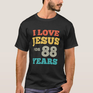 I Love Jesus for 88 Years Old Vintage Happy 88th B T-Shirt