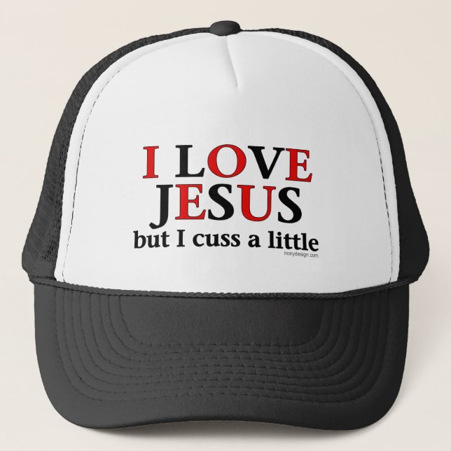 I Love Jesus Funny Saying Trucker Hat (Front)