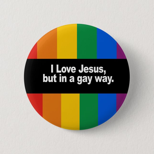I Love Jesus in a gay way Bumper Sticker 6 Cm Round Badge (Front)