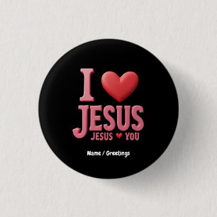 I Love Jesus, Jesus Loves You A Christian Faith 3 Cm Round Badge