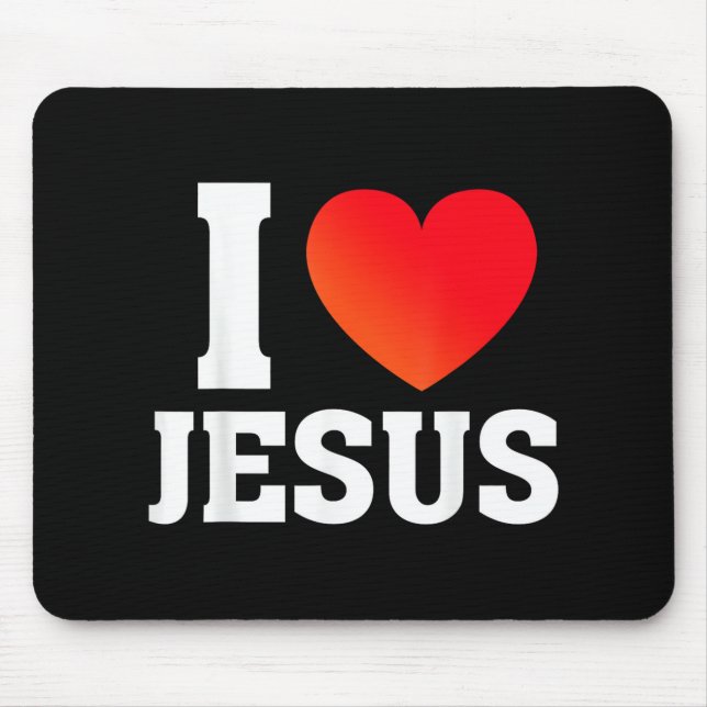 I Love Jesus Mouse Pad (Front)