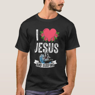 I Love Jesus Surfing Surfer Beach Surfboard Themed T-Shirt
