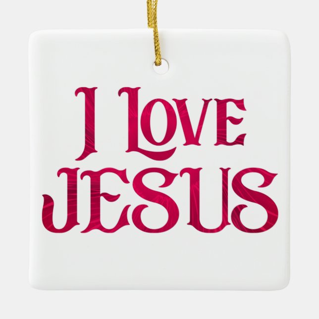 I Love Jesus Typography Quote Ceramic Ornament (Front)