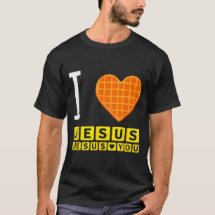 I Love Jesus Waffle Heart Funny Christian Breakfas T-Shirt