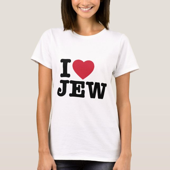 I Love Jew T-Shirt (Front)