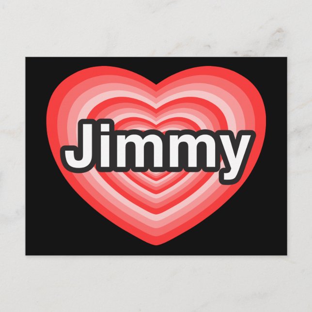 I love Jimmy. I love you Jimmy. Heart Postcard (Front)