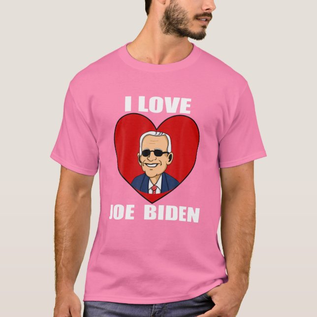 I Love Joe Biden Heart – Pro President Joe Biden T-Shirt (Front)