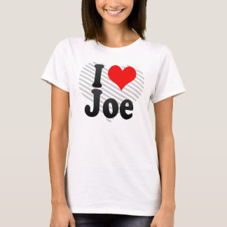 I love Joe T-Shirt