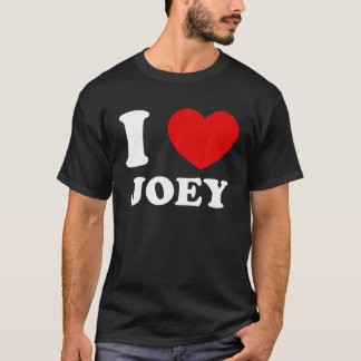 I Love Joey I Heart Joey Funny Joey T Shirt