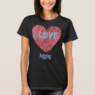 I Love Jogging Heart Image Hobby Or Hobbyist T-Shirt