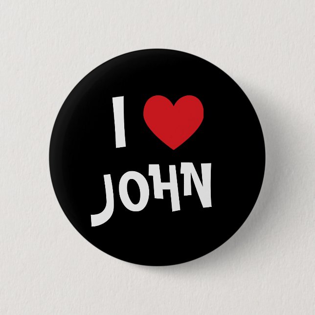 I Love John 6 Cm Round Badge (Front)
