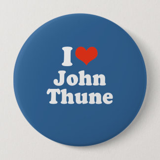 I LOVE JOHN THUNE 10 CM ROUND BADGE
