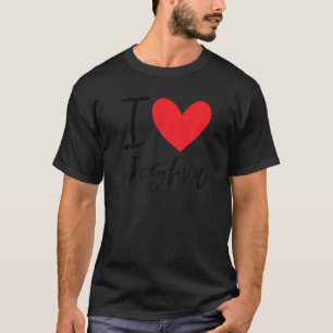 I Love Joshua Name Heart Personalised Men Guy BFF  T-Shirt