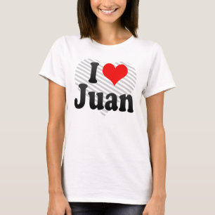 I love Juan T-Shirt