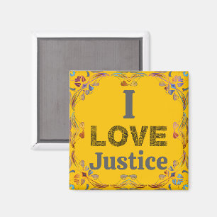 I Love Justice Magnet