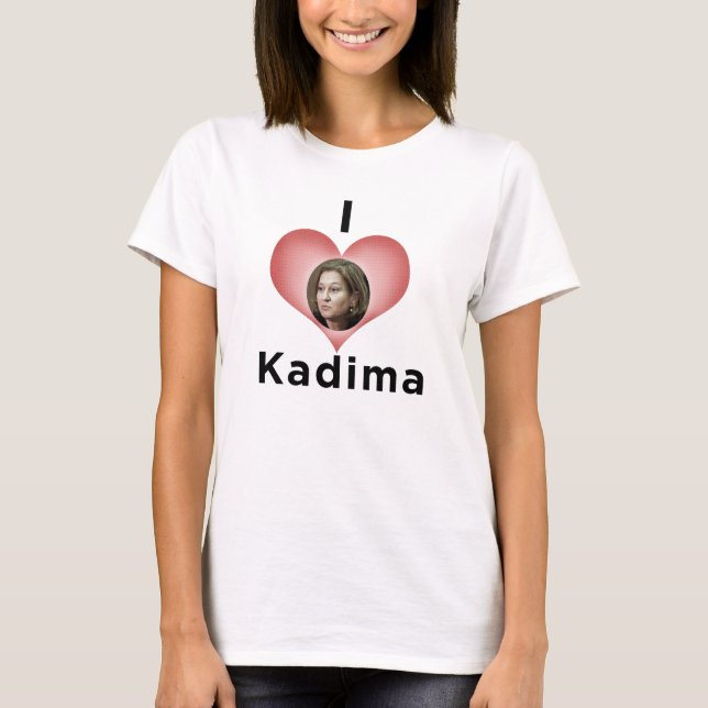 " I Love Kadima " T-Shirt (Front)