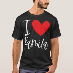 I Love Kamila Name Personalised Girl Woman Bff Fri T-Shirt