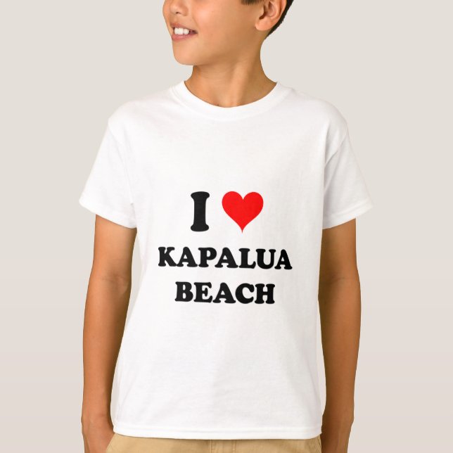 I Love Kapalua Beach Hawaii T-Shirt (Front)