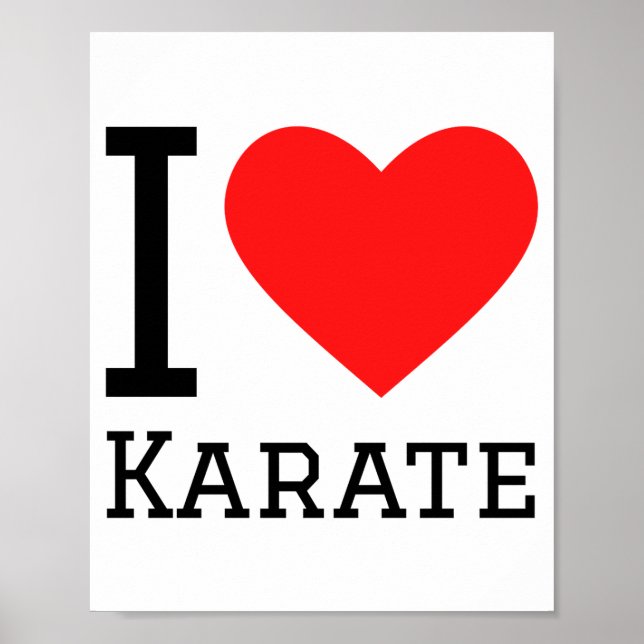 I Love Karate T Shirt  Poster (Front)