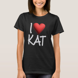 I Love Kat Name Personalised Girl Woman Friend Hea T-Shirt