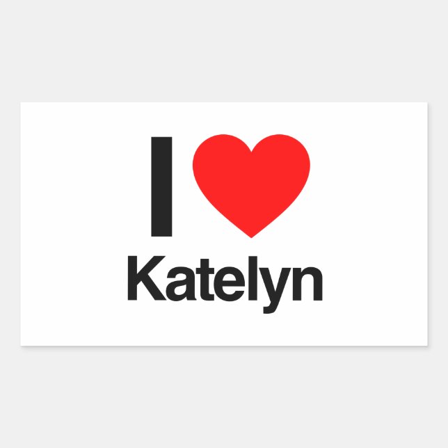 i love katelyn rectangular sticker (Front)