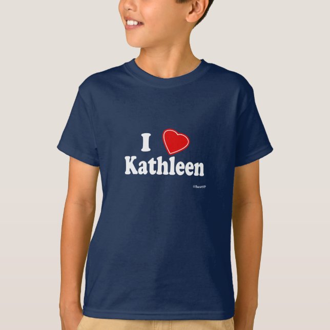I Love Kathleen T-Shirt (Front)