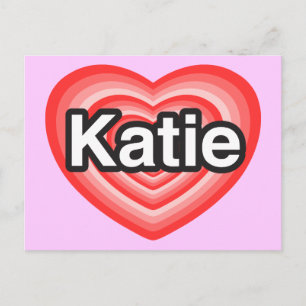 I love Katie. I love you Katie. Heart Postcard