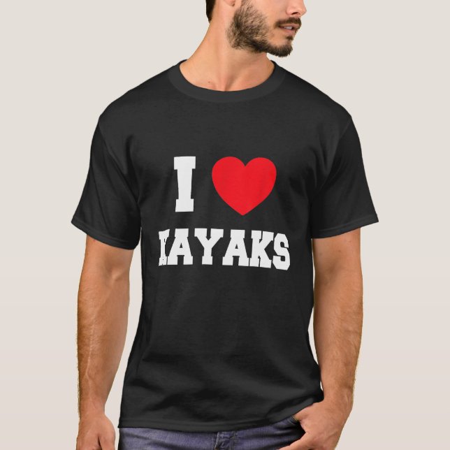 I Love kayaks T-Shirt (Front)