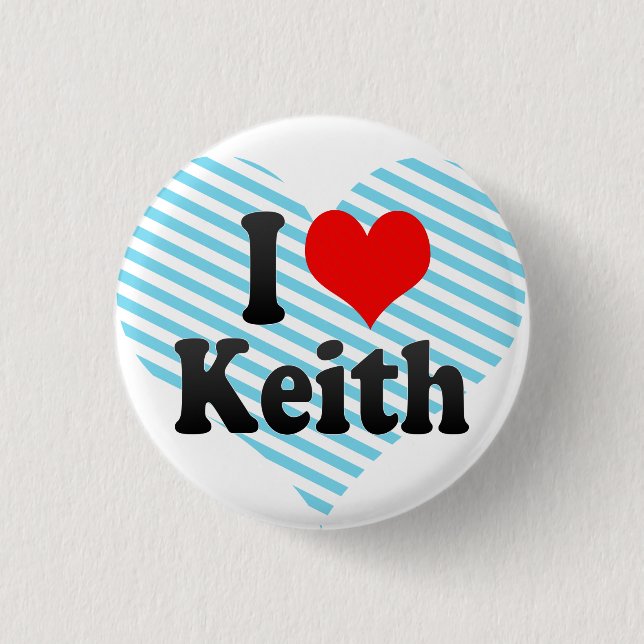 I love Keith 3 Cm Round Badge (Front)