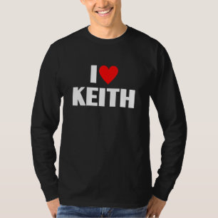 I Love Keith I Heart Keith T-Shirt