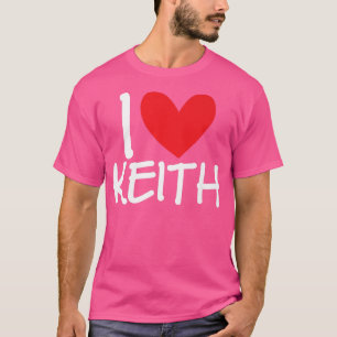 I Love Keith Name Personalised Men Guy BFF Friend T-Shirt