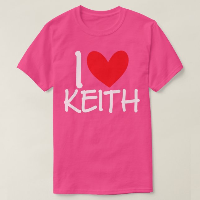 I Love Keith Name Personalized Men Guy BFF Friend  T-Shirt (Design Front)
