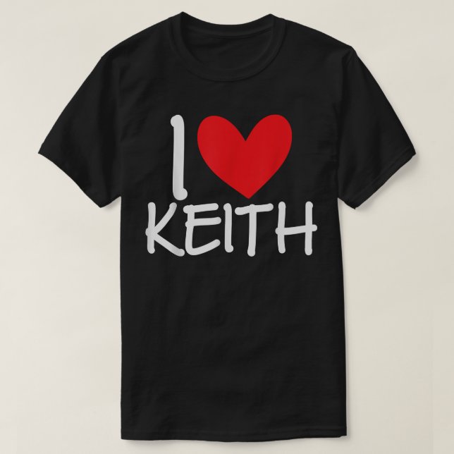 I Love Keith Name Personalized Men Guy BFF Friend  T-Shirt (Design Front)
