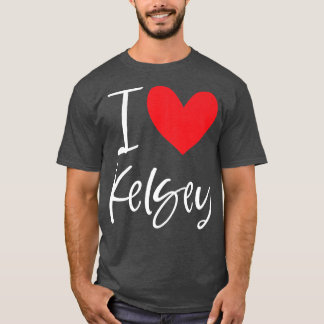 I Love Kelsey Name Personalised Girl Woman BFF Fri T-Shirt