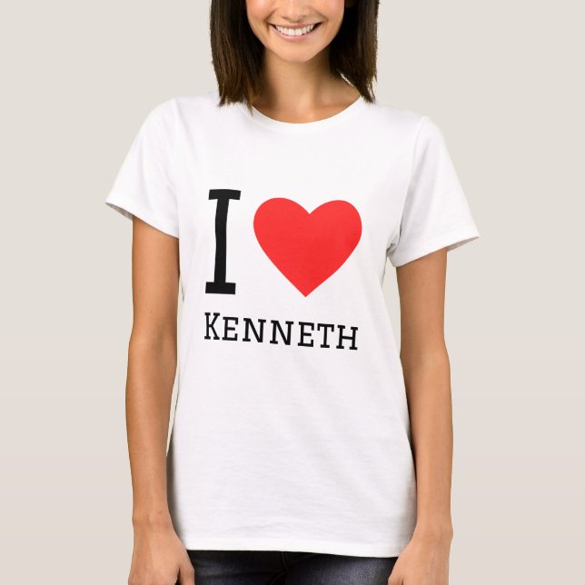 I love kenneth T-Shirt (Front)