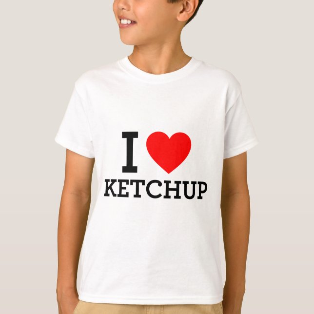 I Love Ketchup T-Shirt (Front)