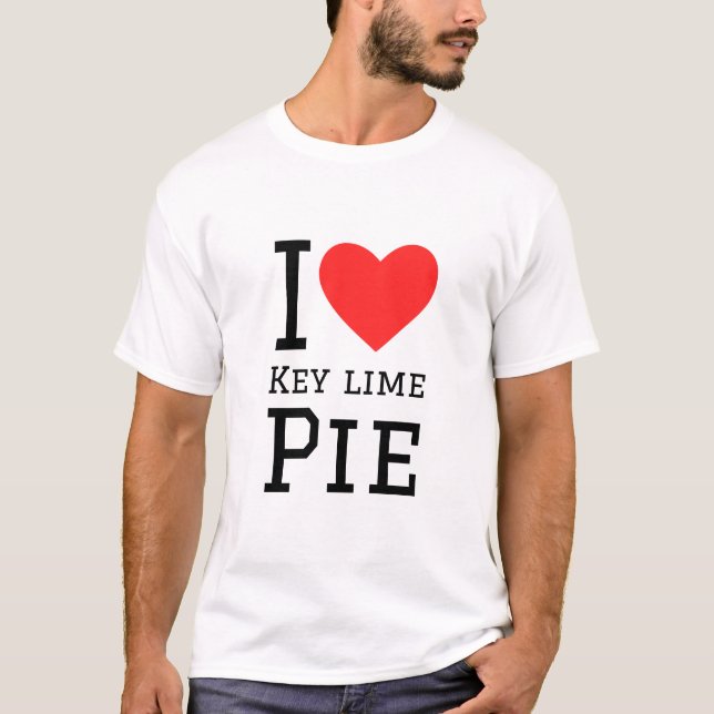 I love key lime pie T-Shirt (Front)