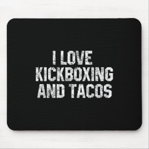 I Love Kickboxing And Tacos Funny Kickbox Martial Mouse Pad