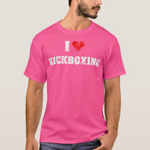 I Love Kickboxing Gym Fitness For T-Shirt
