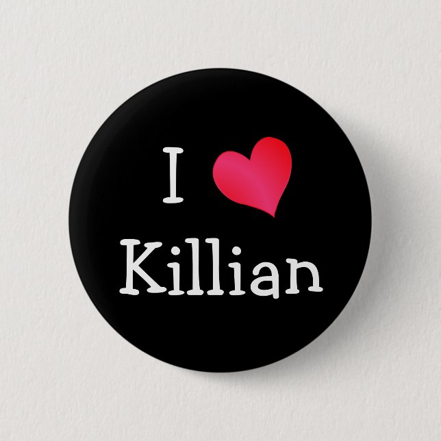 I Love Killian 6 Cm Round Badge (Front)