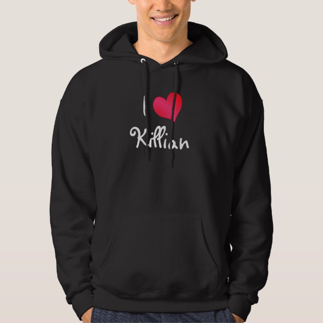 I Love Killian Hoodie (Front)