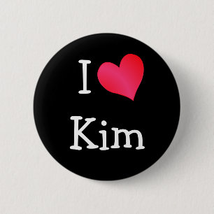 I Love Kim 6 Cm Round Badge