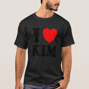 I Love Kim   T-Shirt