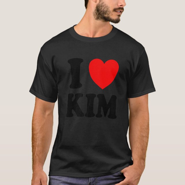 I Love Kim   T-Shirt (Front)