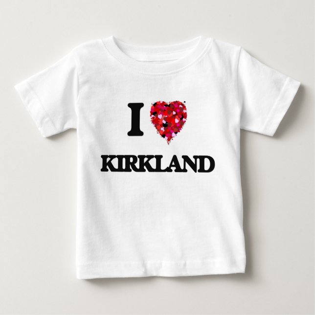 I Love Kirkland Baby T-Shirt (Front)