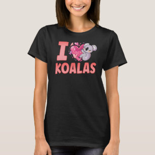 I Love Koalas Animal Cute Koala Koala Bear T-Shirt